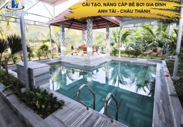 Cải tạo bể bơi gia đình tại Châu Thành - Thẩm mỹ tạo khác biệt