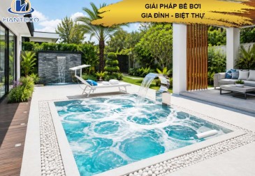 Giải pháp bể bơi gia đình, biệt thự từ thiết kế đến vận hành