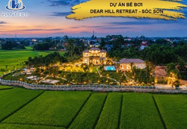 Hoàn thiện bể bơi Dear Hill Retreat cao cấp giữa lòng Sóc Sơn